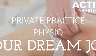 Private Practice Physiotherapy Your Dream Job?