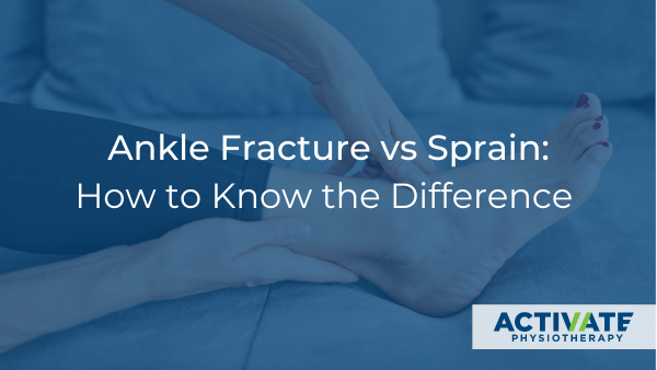 How Do I Know if My Ankle Is Broken or Just Sprained?